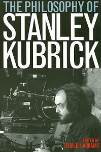 Couverture du livre The Philosophy of Stanley Kubrick - Sous la direction de Jerold J. Abrams