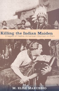 Couverture du livre Killing the Indian Maiden - de M. Elise Marubbio