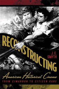 Couverture du livre Reconstructing American Historical Cinema - de J. E. Smyth