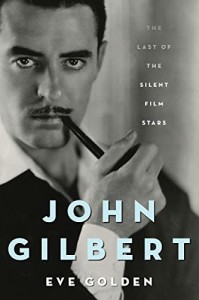 Cover of the book John Gilbert - by Eve Golden