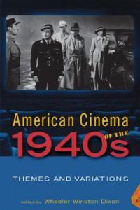 Couverture du livre American Cinema of the 1940s - Sous la direction de Wheeler Winston Dixon