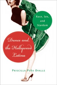 Cover of the book Dance and the Hollywood Latina - by Priscilla Peña Ovalle