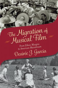 Couverture du livre The Migration of Musical Film - de Desirée J. Garcia