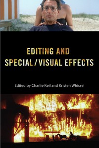Couverture du livre Editing and Special/Visual Effects - Sous la direction de Charlie Keil et Kristen Whissel