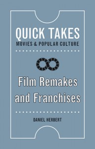 Couverture du livre Film Remakes and Franchises - de Daniel Herbert