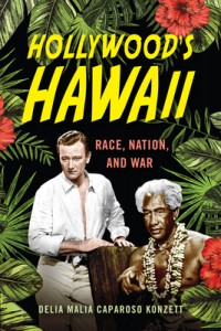 Couverture du livre Hollywood's Hawaii - de Delia Malia Caparoso Konzett