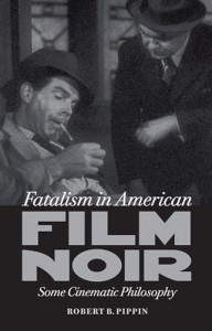 Couverture du livre Fatalism in American Film Noir - de Robert B. Pippin
