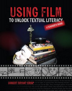 Couverture du livre Using Film to Unlock Textual Literacy - de Robert Bryant Crisp