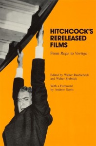 Cover of the book Hitchcock's Rereleased Films - Edited by Walter Srebnick and Walter Raubicheck