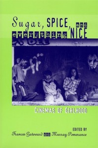 Cover of the book Sugar, Spice, and Everything Nice - Edited by Frances Gateward and Murray Pomerance