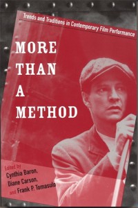Couverture du livre More than a Method - Sous la direction de Cynthia Baron, Diane Carson et Frank P. Tomasulo