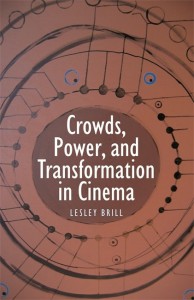 Couverture du livre Crowds, Power, and Transformation in Cinema - de Lesley Brill