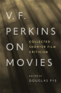 Couverture du livre V. F. Perkins on Movies - Sous la direction de V. F. Perkins et Douglas Pye