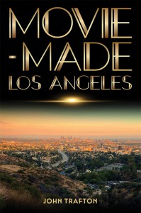 Couverture du livre Movie-Made Los Angeles - de John Trafton