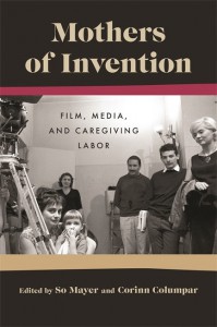 Cover of the book Mothers of Invention - Edited by So Mayer and Corinn Columpar