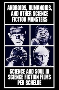 Couverture du livre Androids, Humanoids, and Other Science Fiction Monsters - de Per Schelde