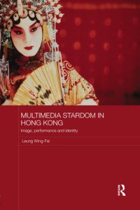 Couverture du livre Multimedia Stardom in Hong Kong - de Leung Wing-Fai