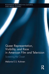 Couverture du livre Queer Representation, Visibility, and Race in American Film and Television - de Melanie Kohnen
