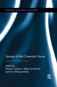 Couverture du livre Spaces of the Cinematic Home - Sous la direction de Eleanor Andrews, Stella Hockenhull et Fran Pheasant-Kelly