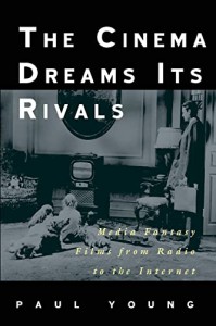 Couverture du livre The Cinema Dreams Its Rivals - de Paul Young