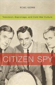 Couverture du livre Citizen Spy - de Michael Kackman