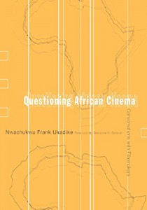 Couverture du livre Questioning African Cinema - de Nwachukwu Frank Ukadike