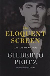 Couverture du livre The Eloquent Screen - de Gilberto Perez