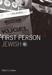 Cover of the book First Person Jewish - by Alisa S. Lebow