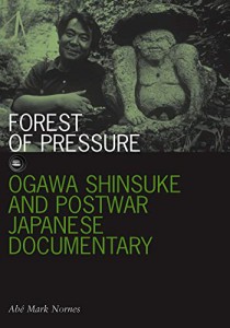 Couverture du livre Forest of Pressure - de Abe Mark Nornes