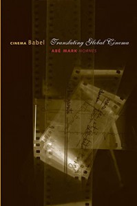 Couverture du livre Cinema Babel - de Abe Mark Nornes