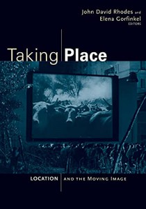 Couverture du livre Taking Place - Sous la direction de John David Rhodes et Elena Gorfinkel