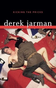 Couverture du livre Kicking the Pricks - de Derek Jarman