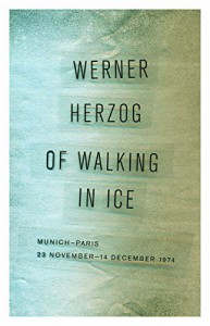 Couverture du livre Of Walking in Ice - de Werner Herzog