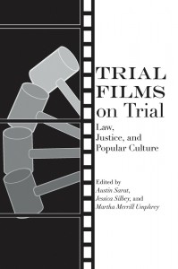 Couverture du livre Trial Films on Trial - Sous la direction de Austin Sarat, Jessica Silbey et Martha Merrill Umphrey