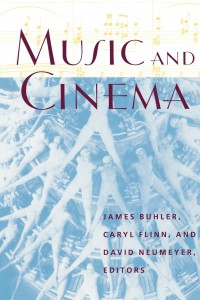 Couverture du livre Music and Cinema - Sous la direction de James Buhler, Caryl Flinn et David Neumeyer