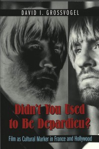 Couverture du livre Didn't You Used to Be Depardieu? - de David I. Grossvogel