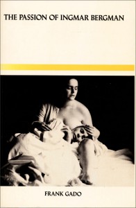Cover of the book The Passion of Ingmar Bergman - by Frank Gado