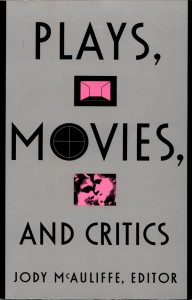 Couverture du livre Plays, Movies, and Critics - Sous la direction de Jody McAuliffe