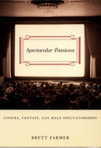 Couverture du livre Spectacular Passions - de Brett Farmer
