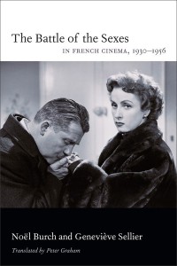 Couverture du livre The Battle of the Sexes in French Cinema, 1930-1956 - de Noël Burch et Geneviève Sellier