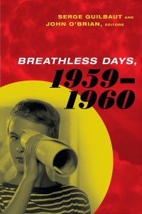 Couverture du livre Breathless Days, 1959-1960 - Sous la direction de Serge Guilbaut