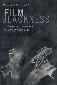 Couverture du livre Film Blackness - de Michael Boyce Gillespie