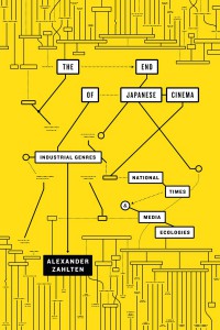 Couverture du livre The End of Japanese Cinema - de Alexander Zahlten