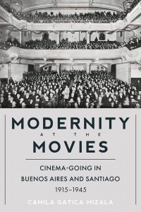 Cover of the book Modernity at the Movies - by Camila Gatica Mizala