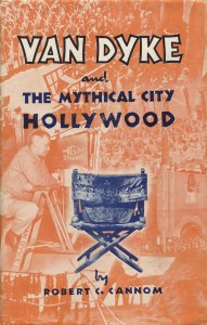 Cover of the book Van Dyke and the Mythical City Hollywood - by Robert&nbsp;C.&nbsp;Cannom