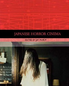Couverture du livre Japanese Horror Cinema - de Jay McRoy