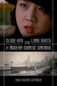Couverture du livre Close-Ups and Long Shots in Modern Chinese Cinemas - de Hsiu-chuang Deppman