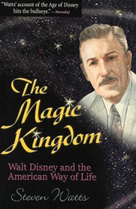 Cover of the book The Magic Kingdom - by Steven Watts
