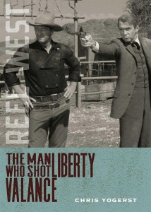 Cover of the book The Man Who Shot Liberty Valance - by Chris Yogerst