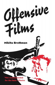Couverture du livre Offensive Films - de Mikita Brottman